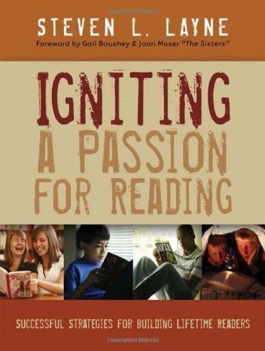 Igniting a Passion for Reading: Successful Strategies for Building Lifetime Readers by Layne, Steven (2009) Paperback