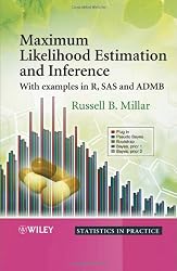Maximum Likelihood Estimation and Inference: With Examples in R, SAS and ADMB (Statistics in Practice)