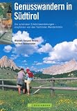  : Genusswandern in S&uuml;dtirol: Die sch&ouml;nsten Erlebniswanderungen - empfohlen von den S&uuml;dtiroler Wanderhotels