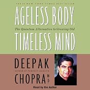 Ageless Body, Timeless Mind | [Deepak Chopra]