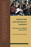 Conducting law and society research : reflections on methods and practices