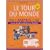 Le tour du monde en camping-car : 4 ans de d�couvertes en famile
