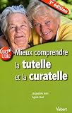 Mieux comprendre la tutelle et la curatelle