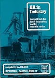 BR in industry : former British Railways diesel locomotives sold for industrial service
