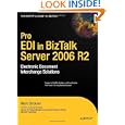 Pro EDI in BizTalk Server 2006 R2: Electronic Document... by Mark Beckner