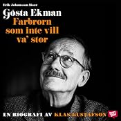 Gösta Ekman: Farbrorn som inte vill va' stor | [Klas Gustafsson]