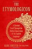 
    The Etymologicon: A Circular Stroll through the Hidden Connections of the English Language
  