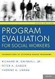 Program Evaluation for Social Workers: Foundations of Evidence-Based Programs