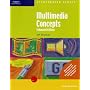 Multimedia Concepts, Enhanced Edition-Illustrated Introductory