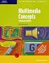 Multimedia Concepts, Enhanced Edition-Illustrated Introductory