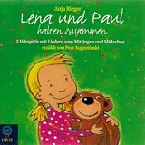 Lena und Paul halten zusammen. CD: 2 Hoerspiele mit Liedern zum Mitsingen und Mitlachen
