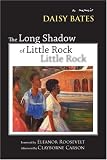The Long Shadow of Little Rock: A Memoir