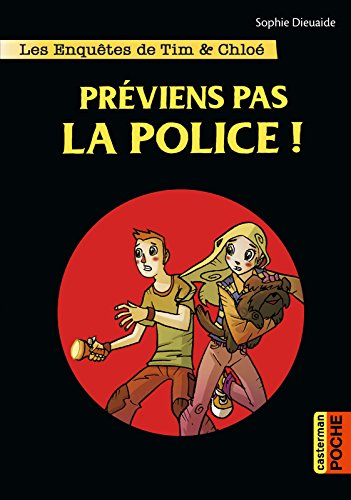 Les enquêtes de Tim & Chloé (Tome 2) - Préviens pas la police ! gratuit Les enquêtes de Tim & Chloé (Tome 2) - Préviens pas la police ! gratuit