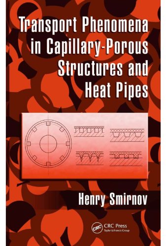 Transport Phenomena in Capillary-Porous Structures and Heat Pipes