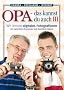 Opa - das kannst du auch(3) Wir lernen digital fotografieren