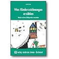 Was Kinderzeichnungen erz�hlen: Kinder in ihrer Bildsprache verstehen