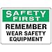ACCUFORM MPPE913VA Sign,10x14In,Remember Wear Safety Equip