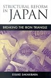 Structural Reform in Japan: Breaking the Iron Triangle