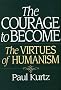 The Courage to Become: Virtues of Humanism