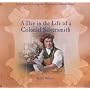 A Day in the Life of a Colonial Silversmith (The Library of Living and Working in Colonial Times)