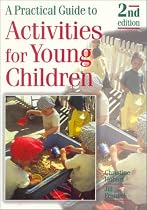 A Practical Guide to Activities for Young Children (A Practical Guide to)