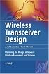 Wireless Transceiver Design: Mastering the Design of  Modern Wireless Equipment and Systems
