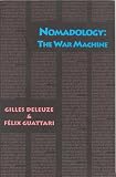 Nomadology: The War Machine (Semiotext(e) / Foreign Agents): The War Machine (Semiotext(e) / Foreign Agents)
