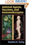Antiviral Agents, Vaccines and Immunotherapies (Infectious Disease and Therapy)