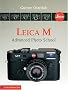 Leica M: Advanced Photo School (A Lark Photography Book)