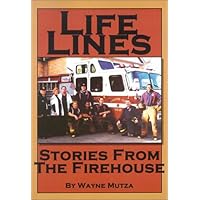 Life Lines: Stories from the Firehouse (Wisconsin)