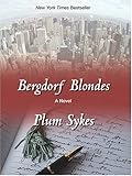 Bergdorf Blondes: A Novel