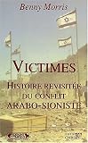 Victimes, histoire revisitée du conflit arabo-sioniste