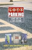 Lots of Parking: Land Use in a Car Culture