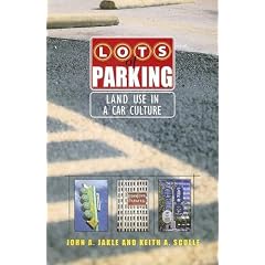 Lots of Parking: Land Use in a Car Culture