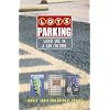 Lots of Parking: Land Use in a Car Culture (Center Books)