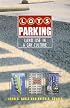Lots of Parking: Land Use in a Car Culture