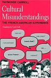 Cultural Misunderstandings: The French-American Experience