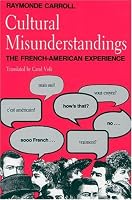 Cultural Misunderstandings: The French-American Experience