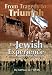 From Tragedy to Triumph -  The Jewish Experience 1933 - 1967