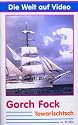 Schiffe: Gorch Fock / Towarischtsch [VHS]