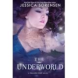 The Underworld (Fallen Star Series Book 2) ~ Jessica Sorensen