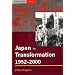 Japan in Transformation, 1952-2000