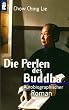 Die Perlen des Buddha.