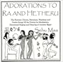 Adorations to Ra and Hetheru: The Sounds of Ancient Egypt Then and Now