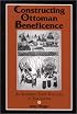 Constructing Ottoman Beneficence: An Imperial Soup Kitchen in Jerusalem (Suny Series in Near Eastern Studies)