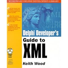 Delphi Developer's Guide to XML (Wordware Delphi Developer's Library)