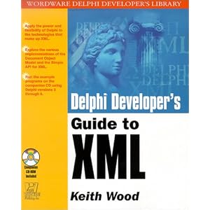 Delphi Developer's Guide to XML (Wordware Delphi Developer's Library)