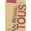 Un revenu pour tous ! : Pr�cis d'utopie r�aliste