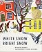Books : White Snow, Bright Snow