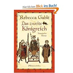 Das zweite K�nigreich: Historischer Roman